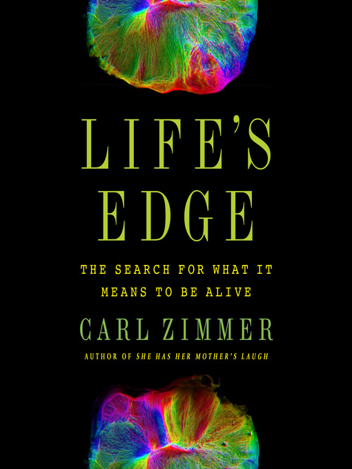 Title details for Life's Edge by Carl Zimmer - Wait list